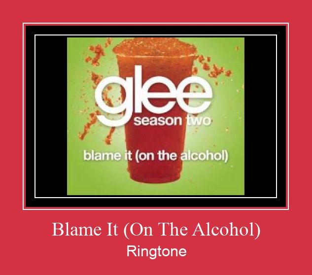 Blame It (On The Alcohol) Nada Dering Unduh gratis