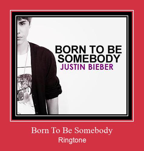 Born To Be Somebody Рингтоне Бесплатно бесплатно