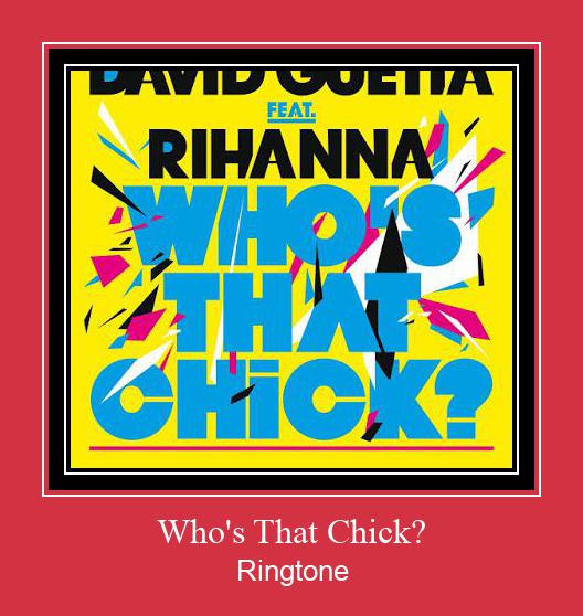 Who's That Chick? రింగ్టోన్ ఉచితంగా డౌన్లోడ్ చేసుకోండి