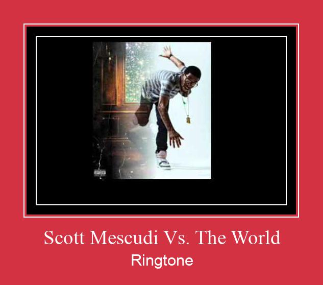 Scott Mescudi Vs. The World ರಿಂಗ್ಟೋನ್ ಡೌನ್ಲೋಡ್ ಉಚಿತ
