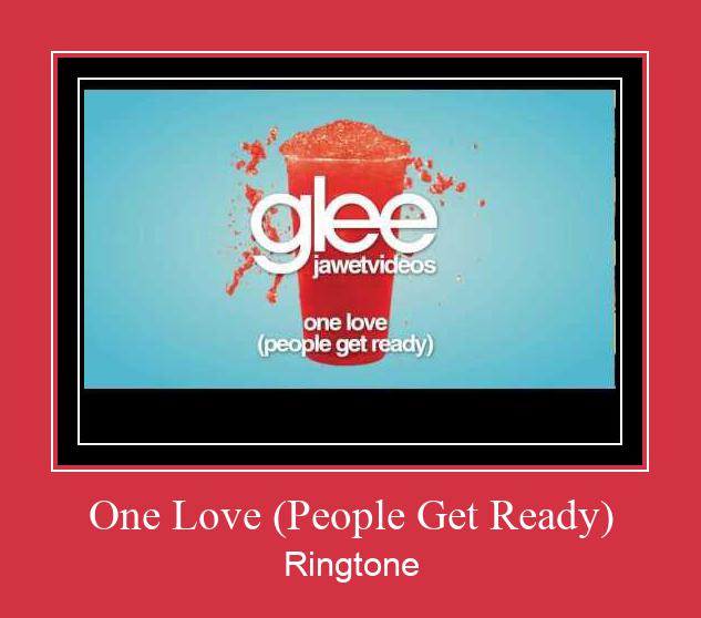 One Love (People Get Ready) Ringtone Lataa ilmaiseksi