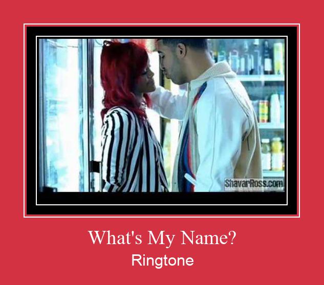 What's My Name? ดาวน์โหลดริงโทนฟรี
