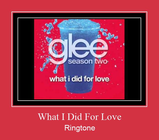 What I Did For Love Ringtone Last ned gratis