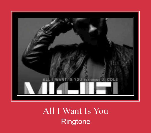 All I Want Is You Ringtone Завантажити безкоштовно