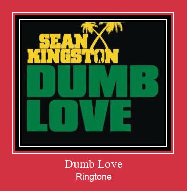 Dumb Love Ringtone Muat turun percuma.