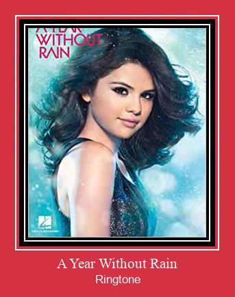 A Year Without Rain צלצול הורד חינם