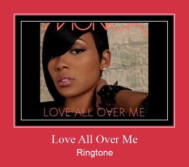 Love All Over Me Рингтон Скачать бесплатно