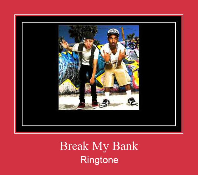 Break My Bank צלצול הורד חינם