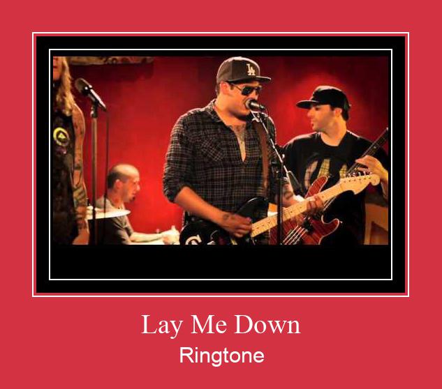 Lay Me Down Ringtone Muat turun percuma.