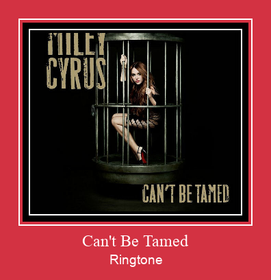 Can't Be Tamed Ringtone تنزيل مجاني