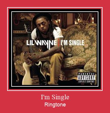 I'm Single Klingelton kostenlos downloaden.