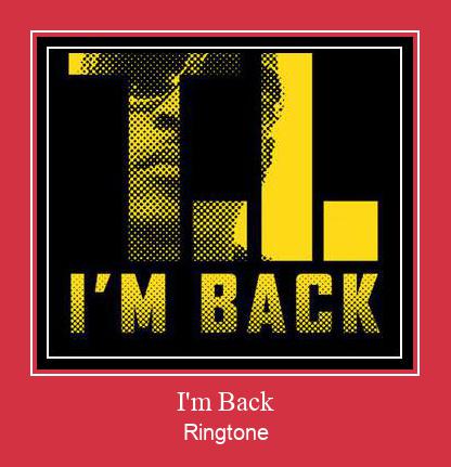 I'm Back ರಿಂಗ್ಟೋನ್ ಡೌನ್ಲೋಡ್ ಉಚಿತ