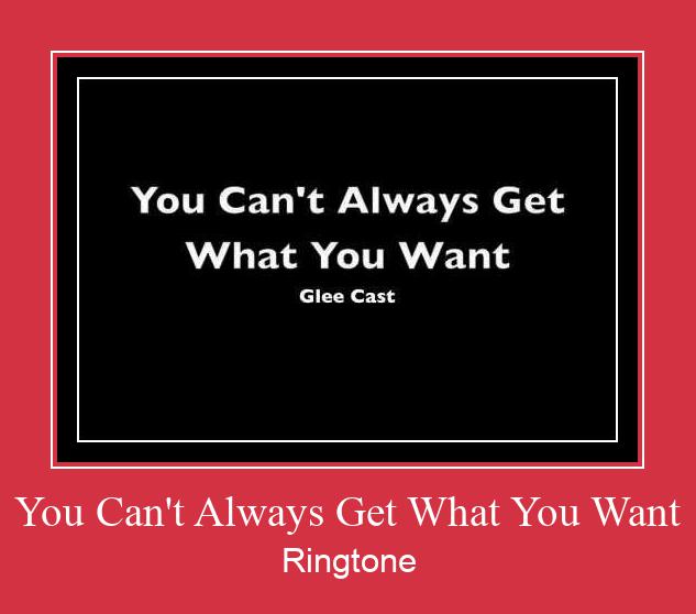 You Can't Always Get What You Want Ringtone Download Proste.