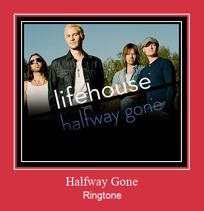 Halfway Gone Ringtone allalaadimine tasuta