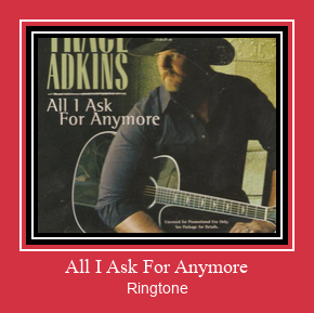 All I Ask For Anymore Ringtone Ladda ner gratis