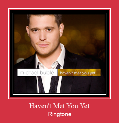 Haven't Met You Yet Zil sesi indir ücretsiz