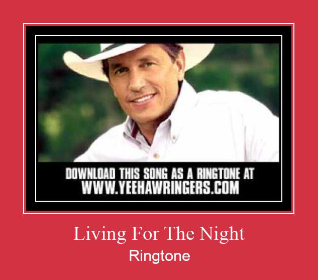 Living For The Night Ringtone تنزيل مجاني