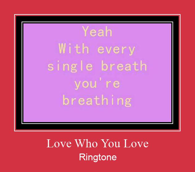 Love Who You Love Nhạc chuông tải miễn phí