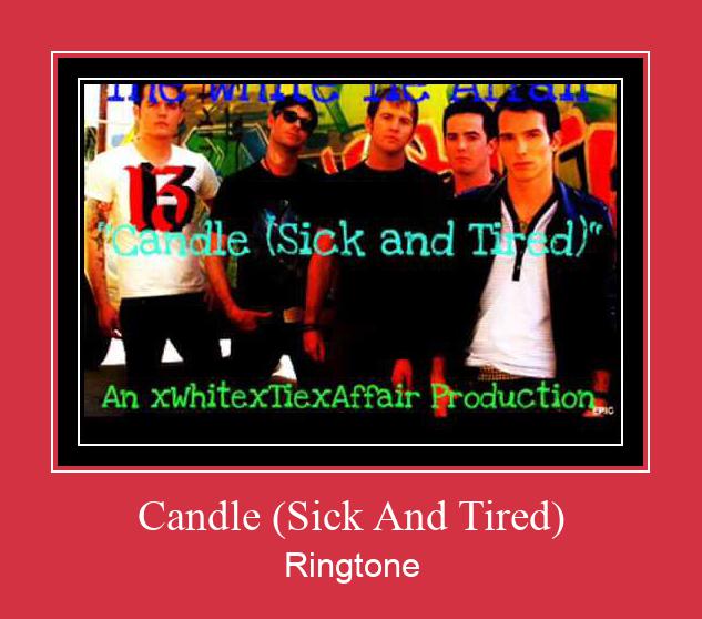 Candle (Sick And Tired) Ringtone Download Free