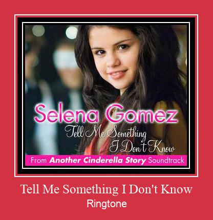 Tell Me Something I Don't Know Ringtone allalaadimine tasuta