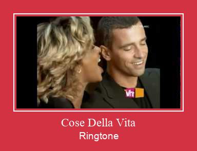 Cose Della Vita Ringtone allalaadimine tasuta