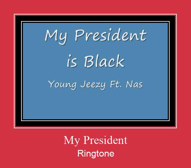 My President Ringtone Download pulsuz