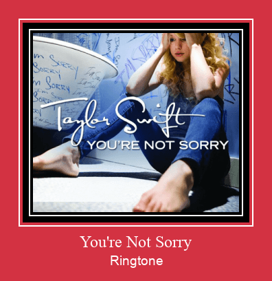 You're Not Sorry রিংটোন বিনামূল্যে ডাউনলোড করুন