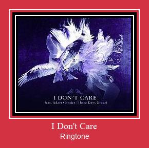 I Don't Care ரிங்டோன் பதிவிறக்க இலவச
