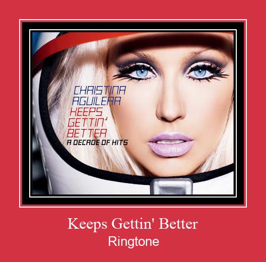 Keeps Gettin' Better Ringtone Download Free
