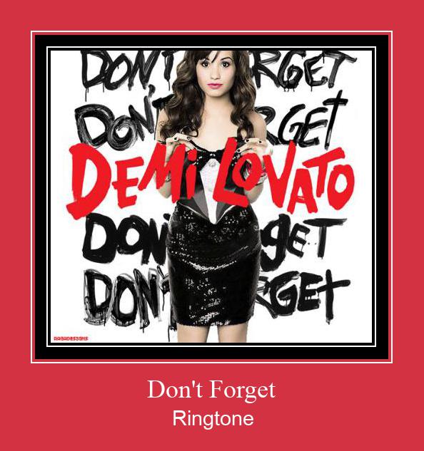 Don't Forget Ringtone Download pulsuz