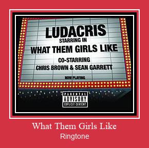 What Them Girls Like Nhạc chuông tải miễn phí