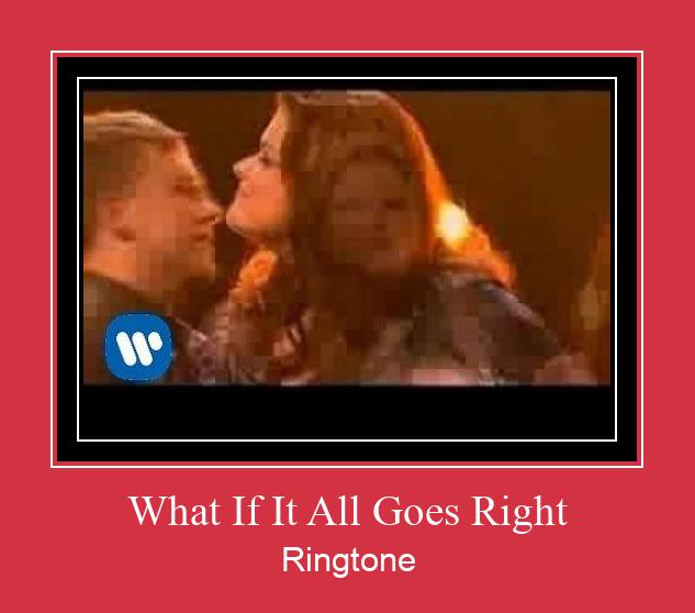 What If It All Goes Right रिंगटोन मुफ्त डाउनलोड करें