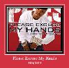 Please Excuse My Hands ringtone