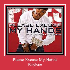 Please Excuse My Hands Ringtone atsisiųsti nemokamai