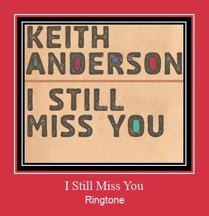 I Still Miss You Ringtone atsisiųsti nemokamai