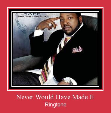 Never Would Have Made It Ringtone Download pulsuz