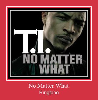 No Matter What ರಿಂಗ್ಟೋನ್ ಡೌನ್ಲೋಡ್ ಉಚಿತ