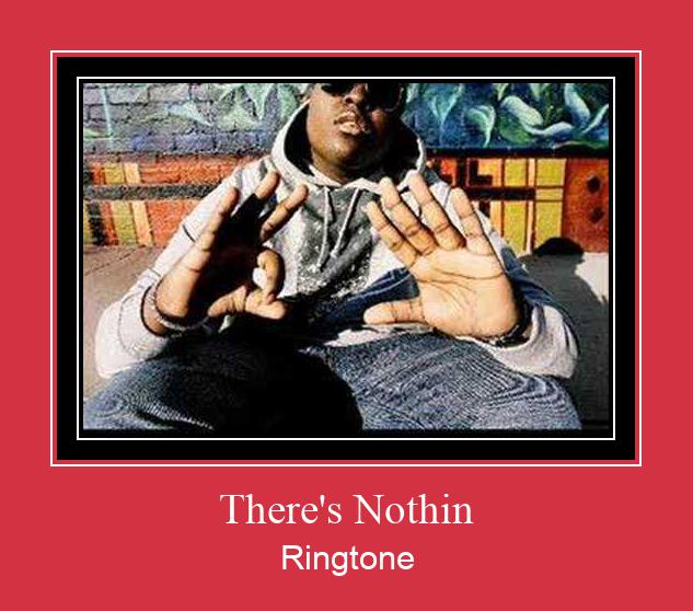 There's Nothin Ringtone Download Proste.