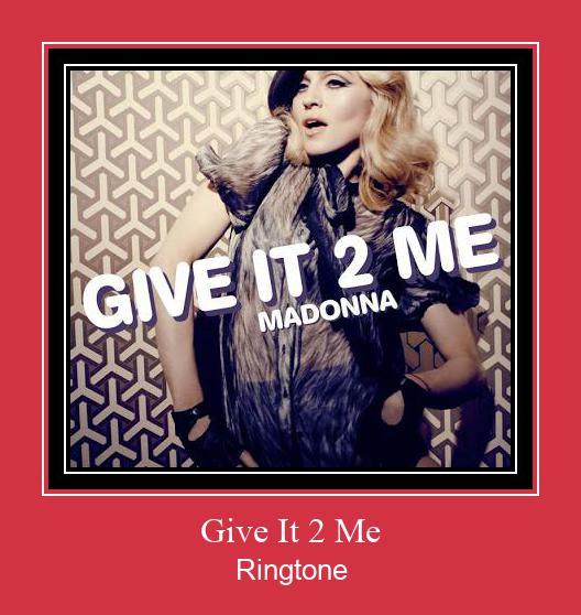 Give It 2 Me ರಿಂಗ್ಟೋನ್ ಡೌನ್ಲೋಡ್ ಉಚಿತ