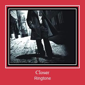 Closer Ringtone Muat turun percuma.