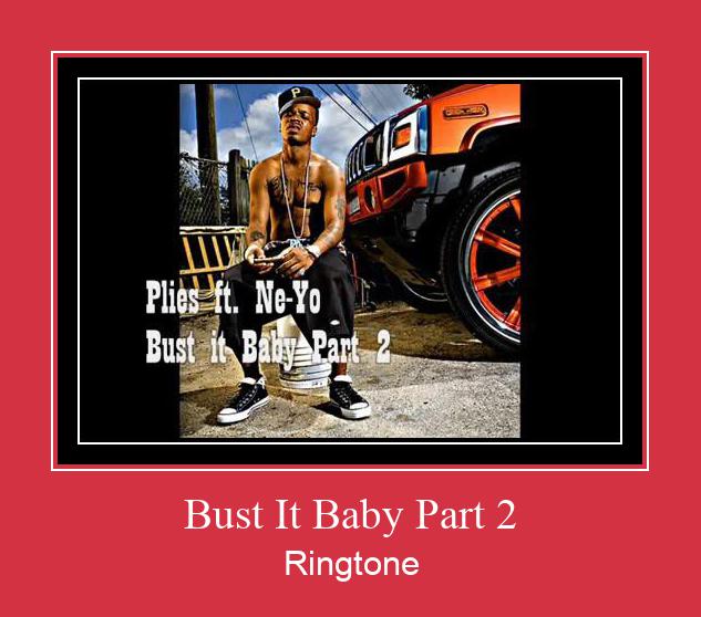 Bust It Baby Part 2 着信音を無料でダウンロード