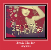 Break The Ice zil