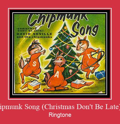The Chipmunk Song (Christmas Don't Be Late) (2007) Ringtone Download Proste.
