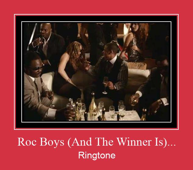 Roc Boys (And The Winner Is)... Рингтон Скачать бесплатно