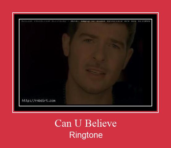 Can U Believe Ringtone atsisiųsti nemokamai