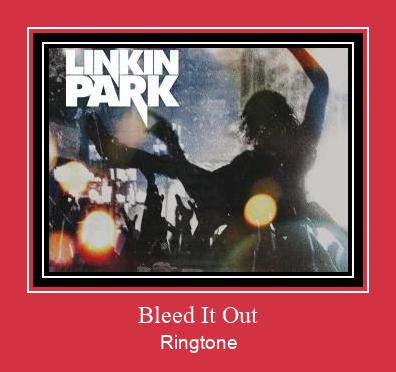 Bleed It Out Ringtone atsisiųsti nemokamai