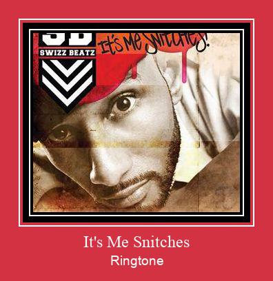 It's Me Snitches Ringtone allalaadimine tasuta