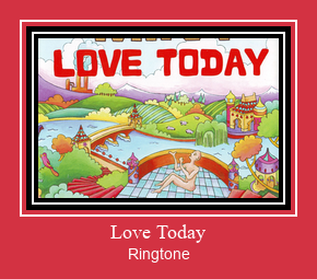 Love Today Ringtone Muat turun percuma.