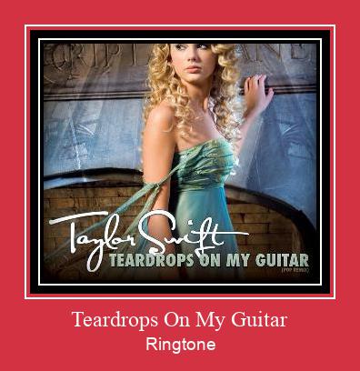 Teardrops On My Guitar Ringtone Download Proste.