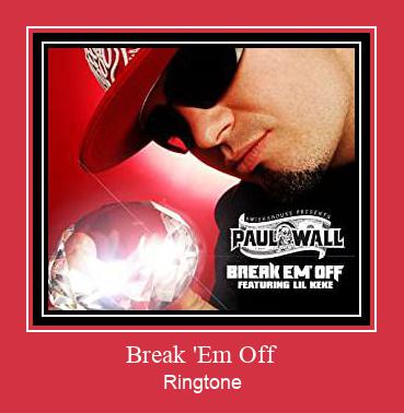 Break 'Em Off Téléchargement de sonnerie GRATUIT